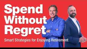 11-12-25 How to Spend Without Regret: Strategies for Enjoying Retirement