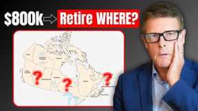 The BEST Provinces to Retire with $800,000