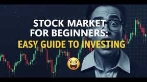 Stock Market for Beginners: Easy Guide to Investing