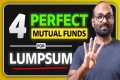 Best 4 Mutual Funds for Lumpsum