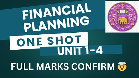 FINANCIAL PLANNING | UNIT 1 - 4 | ONE SHOT | DU/SOL/REGULAR/NCWEB