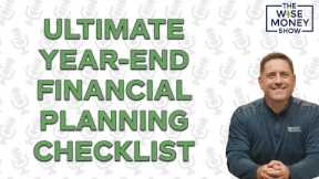 The Ultimate Year-End Financial Planning Checklist