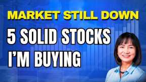 Top 5 Dividend Stocks I'm Buying While Market is Still Down