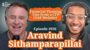 Aravind Sithamparapillai: Financial Planning Tips from a CFP® Gold Medalist  | TWB Podcast #36