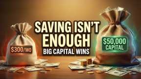 The Truth About Building Wealth (Why Small Saving Fails And Big Capital Wins)