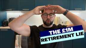 The £1M Retirement Lie