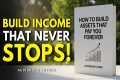 How To Build Assets That Pay You