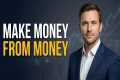How to Make Money from Money | Easy