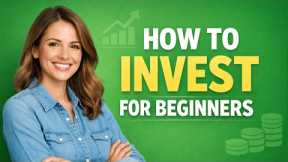 How to Invest for Beginners (Step by Step Guide to Grow Your Money Long Term)