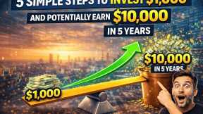 5 Simple Steps to Invest $1,000 and Potentially Grow It to $10,000 in 5 Years (2026 Guide)