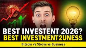 Best Investments for 2026: Bitcoin, Stocks, or Start a Business? (Beginner Guide)