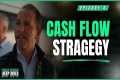 The Cash Flow Strategy the
