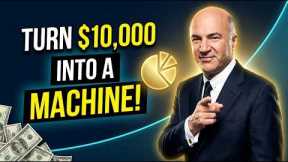 Kevin O'Leary: 5 Steps To Turn $10,000 Into A Passive Income Machine (IMPORTANT)