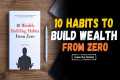 10 Wealth Building Habits From Zero