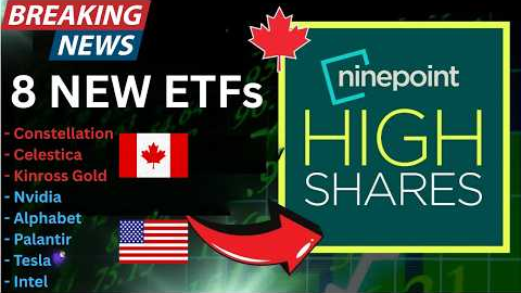 Ninepoint Launching 8 NEW HighShare ETFs (3 Canadian & 5 U.S. Stocks)