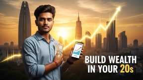 How to Build Wealth in Your 20s in India