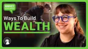 Building Wealth: Creating Your Own Blueprint | Money Unscripted | Fidelity Investments