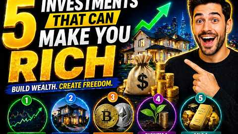 5 Investments That Can Make You Rich 💰 Build Wealth Fast (2026)