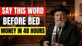Say This Hebrew Word Before Bed: Millionaire Rabbi's Secret (Money Flows In 48 Hours)
