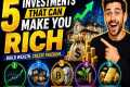 5 Investments That Can Make You Rich