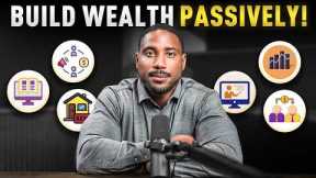 9 Passive Income Ideas - How I Make 7 Figures Per Year!