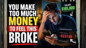 You Make Too Much Money to Feel This Broke