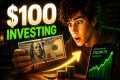 How to Start Investing With $100