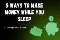 5 Passive Income Ideas for Beginners