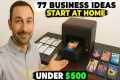 No Big Budget? 77 Easy Business Ideas 