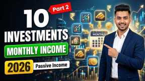 10 Investments That Generate Monthly Income (2026) | Build Passive Income Every Month - Part 2