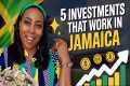 5 Smart Investments in Jamaica That