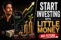 How To Start Investing With Little