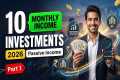 10 Investments That Generate Monthly