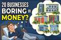 20 BORING BUSINESSES That Make Money